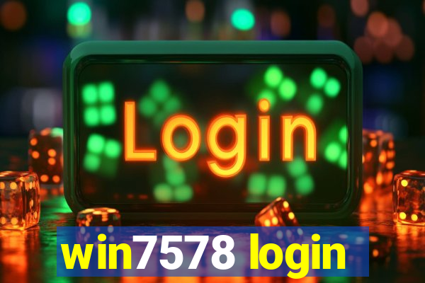 win7578 login